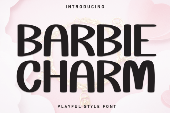 Barbie Charm: The Friendly Display Font for Modern Branding