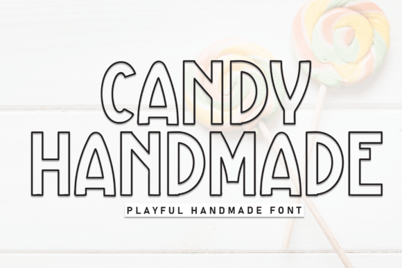 Candy Handmade: A Friendly Display Font for Editorial Design