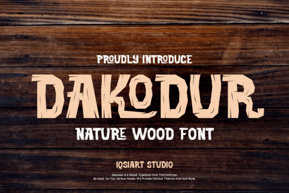 Dakodur: The Rugged Wood-Inspired Display Font for Makers