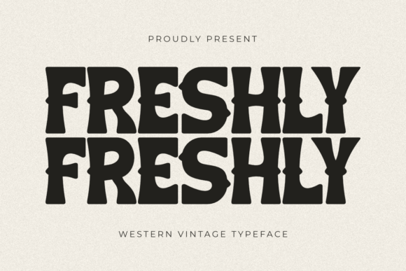 Freshly: The Bold Vintage Typeface for Modern Brands