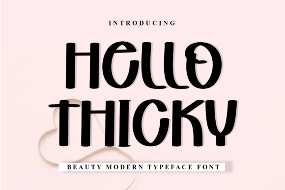 Hello Thicky: A Warm Display Font for Makers