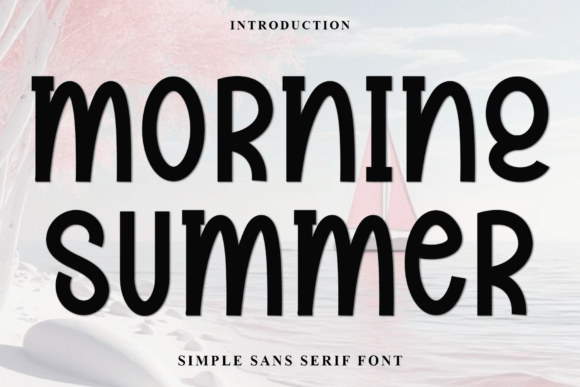 Morning Summer Font Review: A Soft Display Typeface for Branding